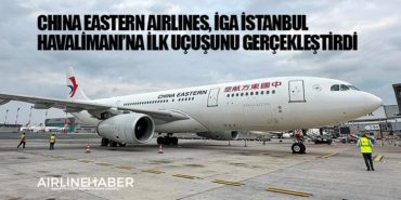 China Eastern Airlines, İGA İstanbul Havalimanı’na ilk uçuşunu gerçekleştirdi 5 Haberler DHL China Eastern Airlines, İGA İstanbul Havalimanı’na ilk uçuşunu gerçekleştirdi