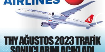 THY Ağustos 2023 Trafik Sonuçlarını Açıkladı 1 Manşet THY THY Ağustos 2023 Trafik Sonuçlarını Açıkladı