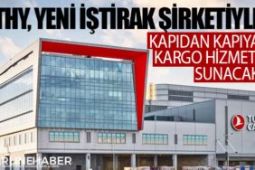 THY, yeni iştirak şirketiyle kapıdan kapıya kargo hizmeti sunacak