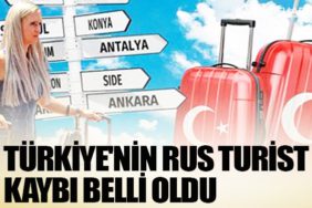 Türkiye'nin Rus turist kaybı belli oldu