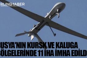 Rusya'nın Kursk ve Kaluga bölgelerinde 11 İHA imha edildi