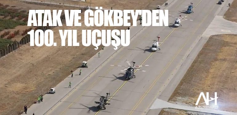 ATAK ve GÖKBEY'den 100. yıl uçuşu