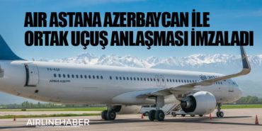 Air Astana Azerbaycan ile ortak uçuş anlaşması imzaladı 11 Haberler Haluk Görgün Hürjet kokpitinde Air Astana Azerbaycan ile ortak uçuş anlaşması imzaladı