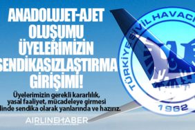 Hava İş: Anadolujet-Ajet oluşumu üyelerimizin sendikasızlaştırma girişimi!