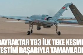 Bayraktar TB3 ilk teker kesme testini başarıyla tamamladı