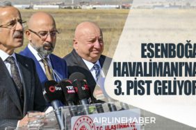 Esenboğa Havalimanı’na 3. Pist Geliyor