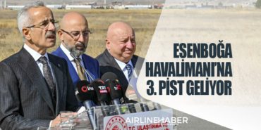 Esenboğa Havalimanı’na 3. Pist Geliyor 4 Haberler SİHA Esenboğa Havalimanı’na 3. Pist Geliyor