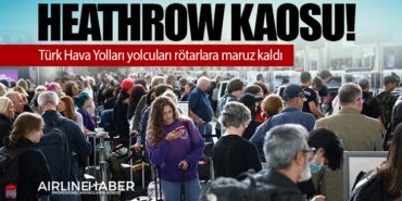 Heathrow kaosu! Türk Hava Yolları yolcuları rötarlara maruz kaldı 6 Manşet Sunexpress Heathrow kaosu! Türk Hava Yolları yolcuları rötarlara maruz kaldı