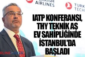 IATP Konferansı, THY Teknik AŞ ev sahipliğinde İstanbul'da başladı