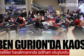 İsrailliler havalimanında izdiham oluşturdu