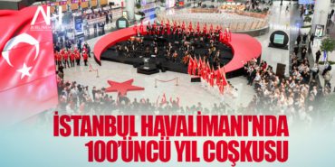 İstanbul Havalimanı'nda 100’üncü yıl coşkusu 6 Haberler KAAN İstanbul Havalimanı’nda 100’üncü yıl coşkusu