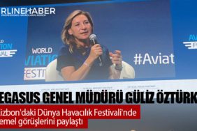 Pegasus Hava Yolları Genel Müdürü Güliz Öztürk Lizbon'daki Dünya Havacılık Festivali'nde temel görüşlerini paylaştı