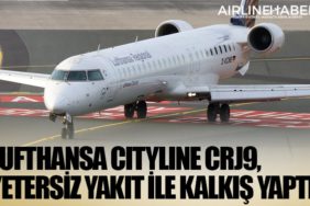 Lufthansa Cityline CRJ9, yetersiz yakıt ile kalkış yaptı