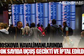 Moskova havalimanlarında çok sayıda uçuş gecikti ve iptal edildi
