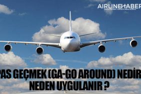 Pas geçmek (GA-Go Around) nedir, neden uygulanır ?