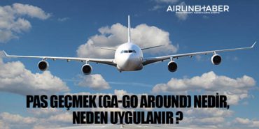 Pas geçmek (GA-Go Around) nedir, neden uygulanır ? 10 Haberler Lufthansa Pas geçmek (GA-Go Around) nedir, neden uygulanır ?