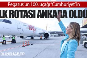 Pegasus’un 100. uçağı “Cumhuriyet”in ilk rotası Ankara oldu