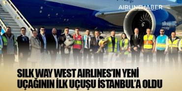 Silk Way West Airlines’ın yeni uçağının ilk uçuşu İstanbul’a oldu 6 Haberler Bavul Silk Way West Airlines’ın yeni uçağının ilk uçuşu İstanbul’a oldu