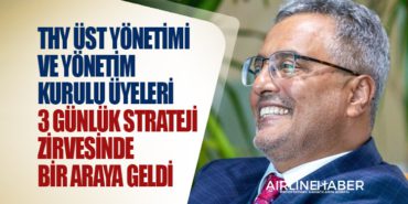 THY üst yönetimi ve Yönetim Kurulu üyeleri 3 günlük strateji zirvesinde bir araya geldi 11 Manşet Sunexpress THY üst yönetimi ve Yönetim Kurulu üyeleri 3 günlük strateji zirvesinde bir araya geldi