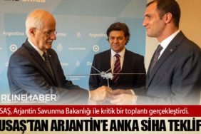 TUSAŞ’tan Arjantin’e ANKA SİHA teklifi