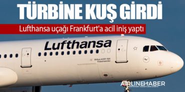 Türbine kuş girdi! Lufthansa uçağı Frankfurt'a acil iniş yaptı 1 Haberler Lufthansa Türbine kuş girdi! Lufthansa uçağı Frankfurt’a acil iniş yaptı