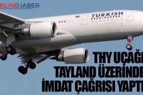 Türk Hava Yolları uçağı Tayland üzerinde imdat çağrısı yaptı