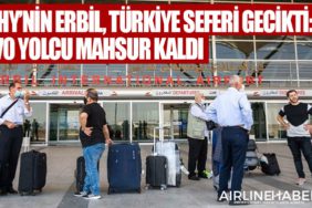 Türk Hava Yolları'nın Erbil, Türkiye seferi gecikti: 170 yolcu mahsur kaldı