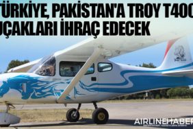 Türkiye, Pakistan'a TROY T400 uçakları ihraç edecek