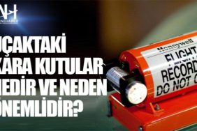 Uçaktaki Kara Kutular Nedir ve Neden Önemlidir?
