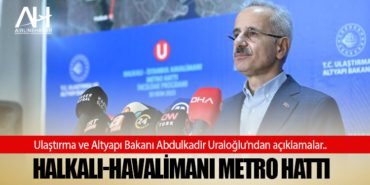 Ulaştırma ve Altyapı Bakanı Abdulkadir Uraloğlu’ndan açıklamalar.. Halkalı-Havalimanı Metro Hattı 5 Manşet sefer Ulaştırma ve Altyapı Bakanı Abdulkadir Uraloğlu’ndan açıklamalar.. Halkalı-Havalimanı Metro Hattı