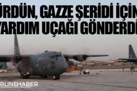 Ürdün, Gazze Şeridi için yardım uçağı gönderdi