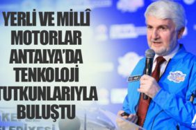 Yerli ve Millî Motorlar Antalya’da Tenkoloji Tutkunlarıyla Buluştu