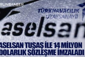 Aselsan Tusaş ile 14 milyon dolarlık sözleşme imzaladı