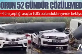 Sorun 52 gündür çözülemedi: F-4'ün çarptığı araçlar hâlâ bulundukları yerde bekliyor