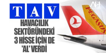 Havacılık sektöründeki 3 hisse için de 'AL' verdi 9 Manşet Pegasus Havacılık sektöründeki 3 hisse için de ‘AL’ verdi