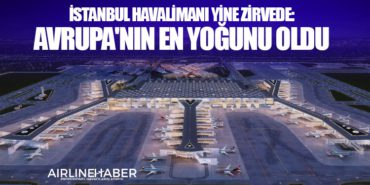 İstanbul Havalimanı yine zirvede: Avrupa'nın en yoğunu oldu 3 Haberler Singapur İstanbul Havalimanı yine zirvede: Avrupa’nın en yoğunu oldu