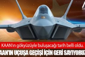 KAAN'ın gökyüzüyle buluşacağı tarih belli oldu. KAAN'ın uçuşa geçişi için geri sayıyoruz