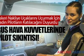 Rus Hava Kuvvetlerinde Pilot Sıkıntısı! Askeri Nakliye Uçaklarını Uçurmak İçin Kadın Pilotların Katılacağını Duyurdu