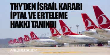 THY’den İsrail kararı: İptal ve erteleme hakkı tanındı 3 Haberler Haluk Görgün Hürjet kokpitinde THY’den İsrail kararı: İptal ve erteleme hakkı tanındı
