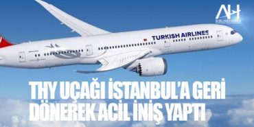 THY uçağı İstanbul’a geri dönerek acil iniş yaptı 3 Haberler ATAK THY uçağı İstanbul’a geri dönerek acil iniş yaptı