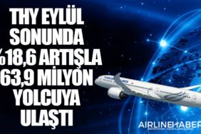 Türk Hava Yolları Eylül sonunda yüzde 18,6 artışla 63,9 milyon yolcuya ulaştı
