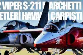 2 Viper S-211 Marchetti jetleri havada çarpıştı