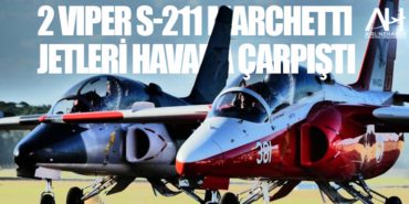 2 Viper S-211 Marchetti jetleri havada çarpıştı 13 Haberler uçağı 2 Viper S-211 Marchetti jetleri havada çarpıştı