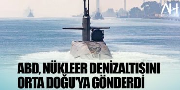 ABD, nükleer denizaltısını Orta Doğu'ya gönderdi 2 Ajet Anadolujet ABD, nükleer denizaltısını Orta Doğu’ya gönderdi