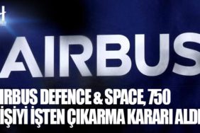Airbus Defence ve Space, 750 kişiyi işten çıkarma kararı aldı