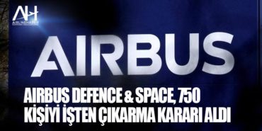Airbus Defence ve Space, 750 kişiyi işten çıkarma kararı aldı 1 Haberler Airbus Airbus Defence ve Space, 750 kişiyi işten çıkarma kararı aldı