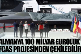 Almanya 100 milyar Euroluk FCAS projesinden çekilebilir