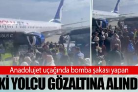 Anadolujet uçağında bomba şakası yapan iki yolcu gözaltına alındı
