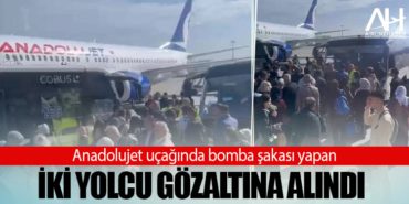 Anadolujet uçağında bomba şakası yapan iki yolcu gözaltına alındı 1 Ajet Anadolujet Anadolujet uçağında bomba şakası yapan iki yolcu gözaltına alındı