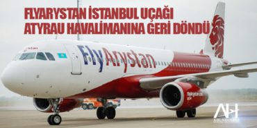 FlyArystan İstanbul uçağı Atyrau havalimanına geri döndü 9 Haberler Trabzonspor FlyArystan İstanbul uçağı Atyrau havalimanına geri döndü
